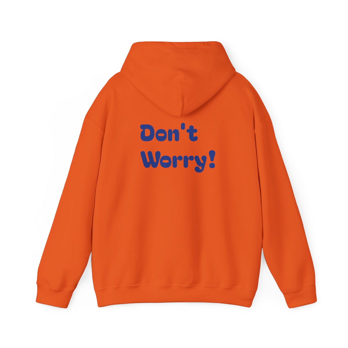 Don't worry, be happy hoodie.