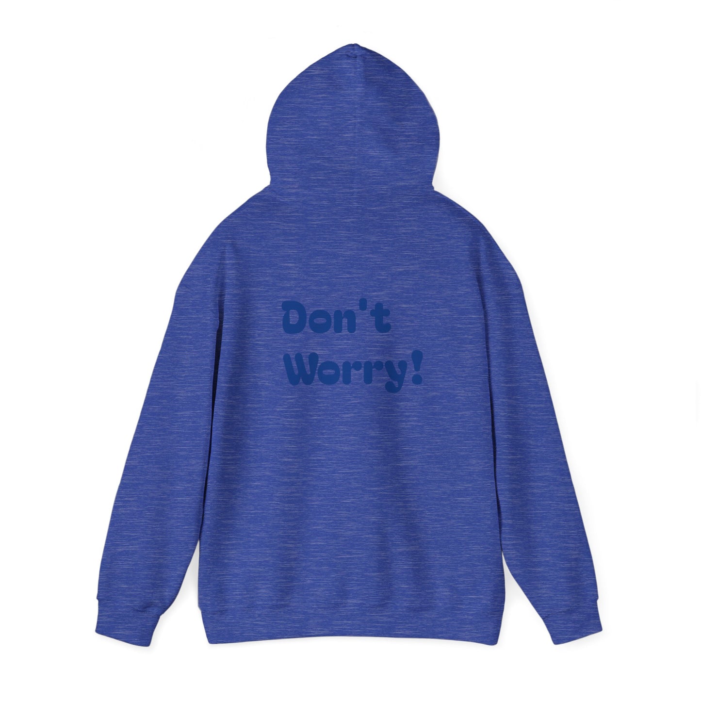 Don't worry, be happy hoodie.