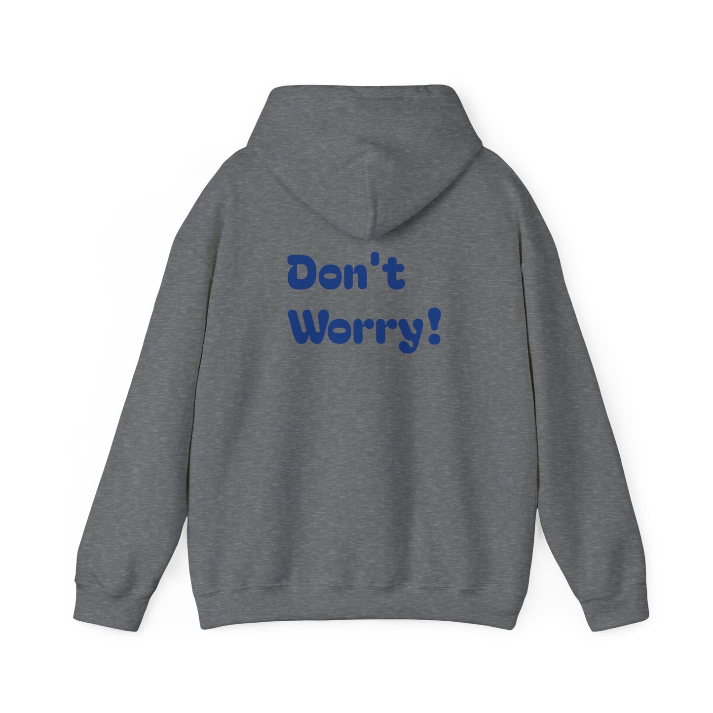 Don't worry, be happy hoodie.