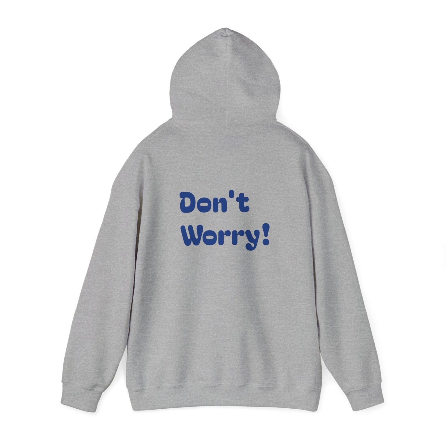 Don't worry, be happy hoodie.