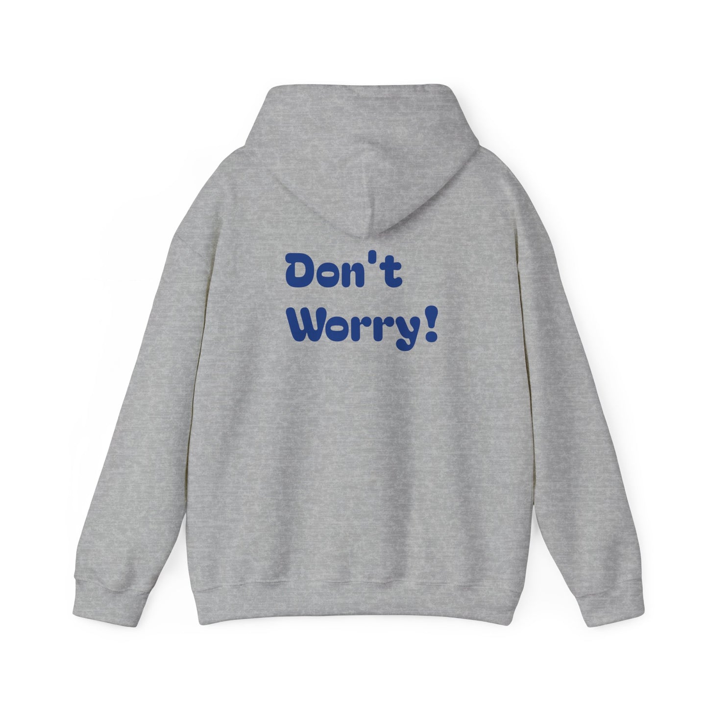 Don't worry, be happy hoodie.