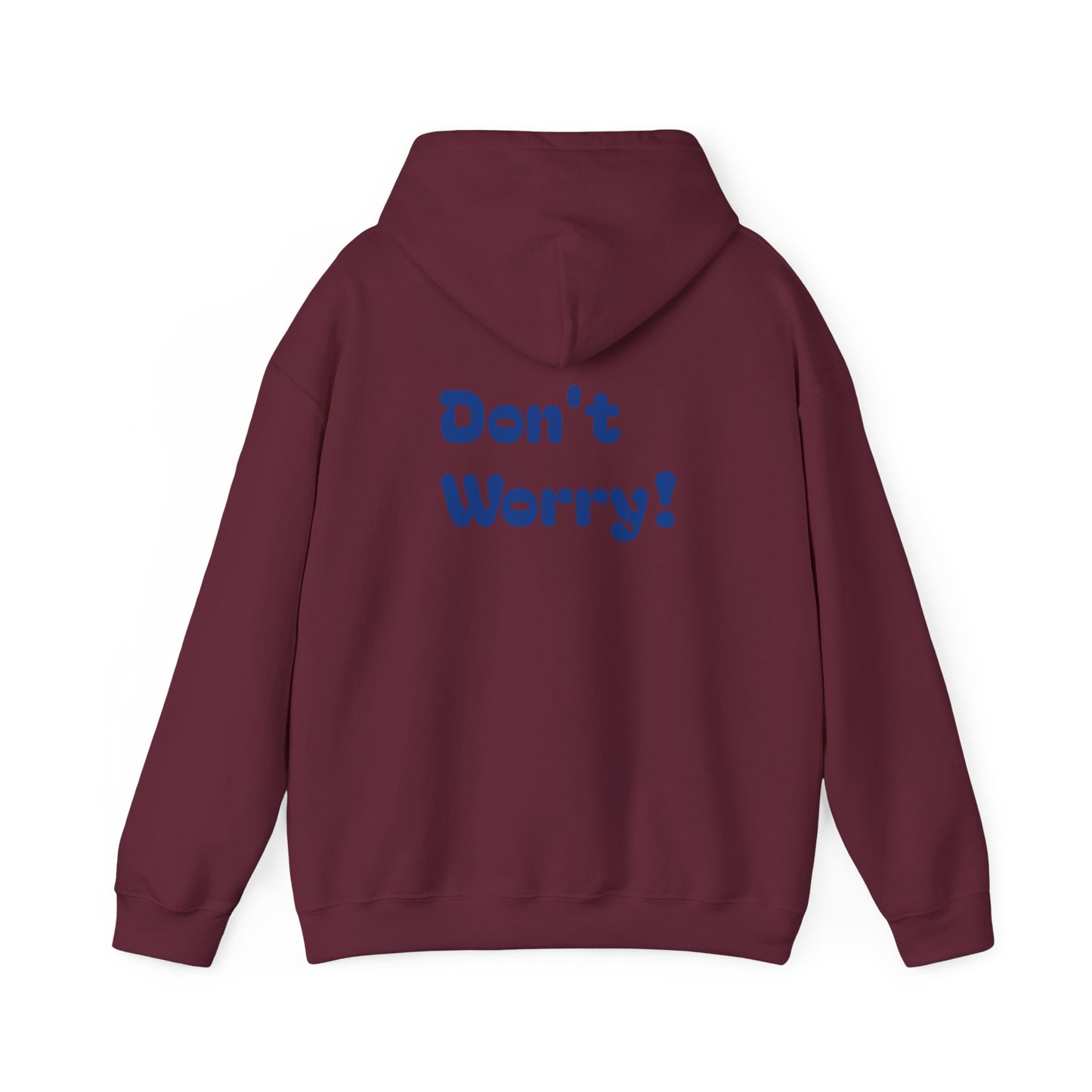 Don't worry, be happy hoodie.