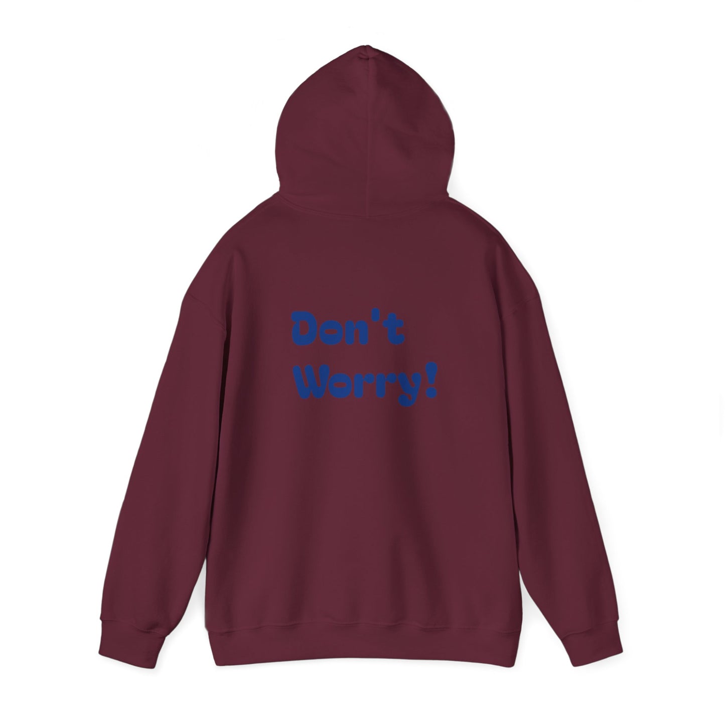Don't worry, be happy hoodie.
