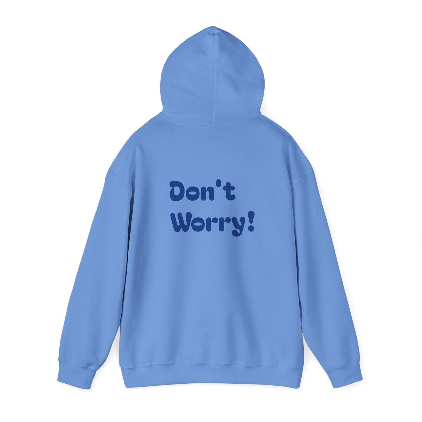 Don't worry, be happy hoodie.