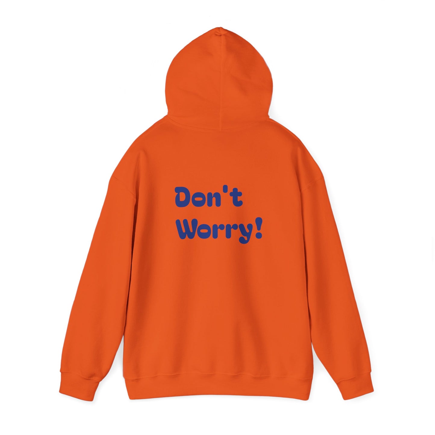 Don't worry, be happy hoodie.