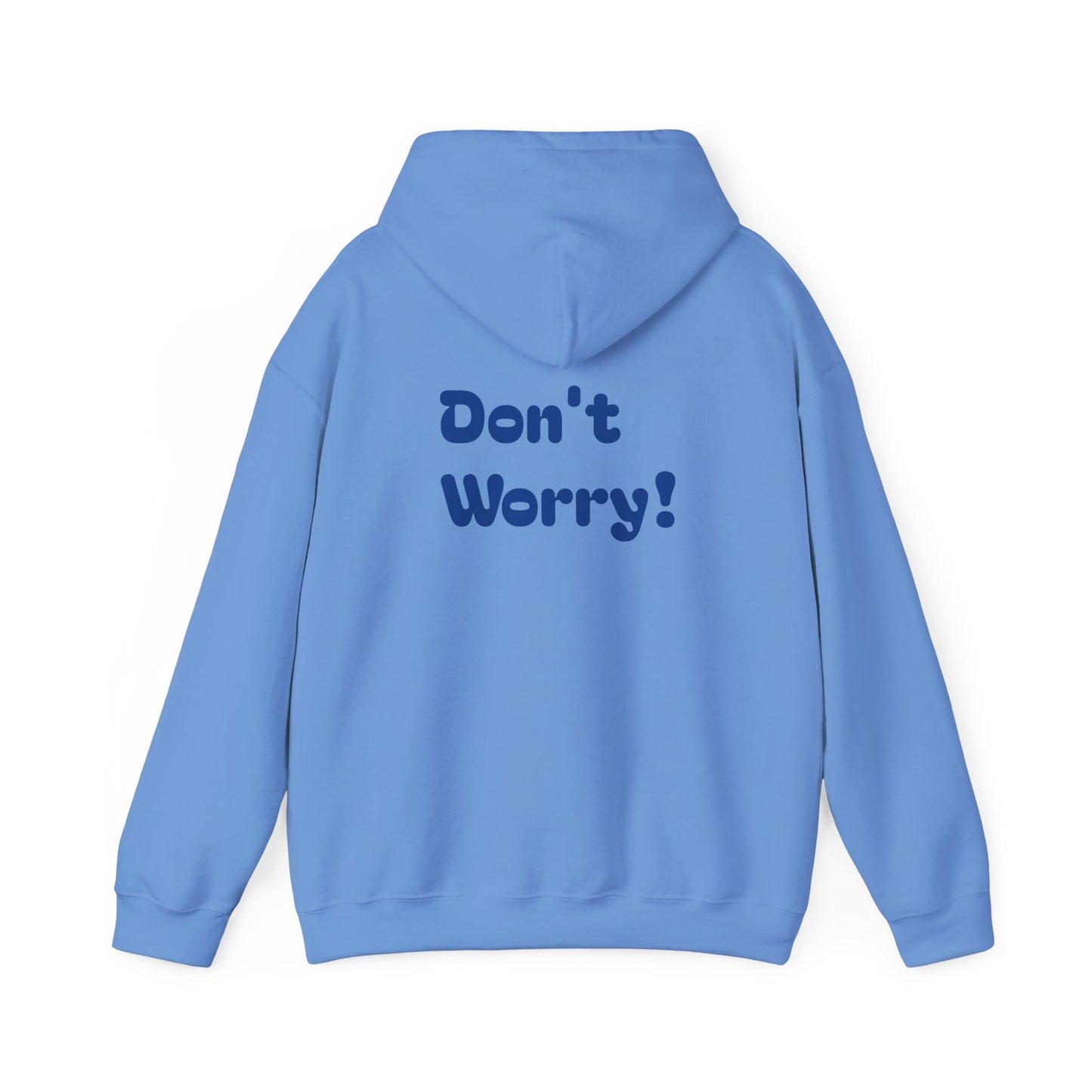 Don't worry, be happy hoodie.